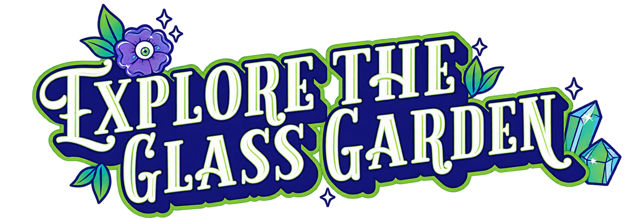 Explore The Glass Garden
